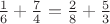 $\frac{1}{6}+\frac{7}{4}=\frac{2}{8}+\frac{5}{3}$