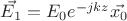 $\vec{E_{1}}=E_{0}e^{-jkz}\vec{x_{0}}$