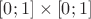 $ [0;1]\times[0;1]$