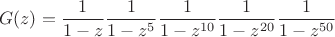 $$G(z)=\frac{1}{1-z}\frac{1}{1-z^5}\frac{1}{1-z^{10}}\frac{1}{1-z^{20}}\frac{1}{1-z^{50}}$$