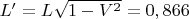 $L'=L\sqrt{1-V^2}=0,866$
