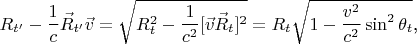 $$R_{t'}-\frac 1c\vec R_{t'}\vec v=\sqrt{R_t^2-\frac 1{c^2}[\vec v\vec R_t]^2}=R_t\sqrt{1-\frac{v^2}{c^2}\sin^2\theta_t}\text{,}$$