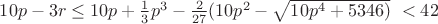 $10p-3r \le 10p+\frac {1}{3} p^3-\frac {2}{27}(10p^2-\sqrt {10p^4+5346)}}} \ < 42 $