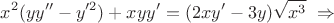 \[x^2(yy''-y'^2)+xyy'=(2xy'-3y)\sqrt {x^3}~\Rightarrow\[