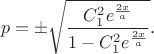 $$p=\pm\sqrt{\frac{C_1^2e^{\frac{2x}a}}{1-C_1^2e^{\frac{2x}a}}}.$$ $$p=\pm\sqrt{\frac{C_1^2e^{\frac{2x}a}}{1-C_1^2e^{\frac{2x}a}}}.$$