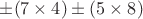 $\pm(7\times 4 )\pm(5\times 8)$