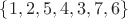 $\{1,2,5,4,3,7,6\}$
