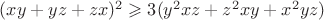 $(xy+yz+zx)^2 \geqslant 3({y^2}xz+{z^2}xy+{x^2}yz)$