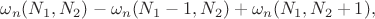 \omega_n(N_1,N_2)-\omega_n(N_1-1,N_2)+\omega_n(N_1,N_2+1),