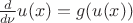 $\frac{d}{d\nu} u(x) = g(u(x))$