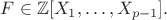 $F\in \mathbb{Z}[X_1,\ldots ,X_{p-1}].$