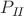 $P_{I\!I}$ $P_{I\!I}$