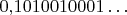 $0{,}1010010001\ldots$