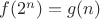 $f(2^n) = g(n)$