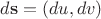 $d\mathbf s = (du, dv)$