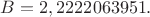 $B={2,2222063951}.$
