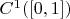 $C^{1} ([0,1])$