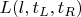 $ L(l, t_L, t_R)$