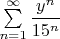 $\sum\limits_{n=1}^\infty \dfrac{y^{n}}{15^n}$