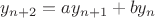 $y_{n+2} = a y_{n+1} + b y_{n}$