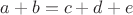 $a+b=c+d+e$