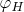 $\varphi_{H}$