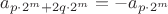 $a_{p \cdot 2^m + 2q \cdot 2^m} = -a_{p \cdot 2^m}$