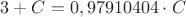 $ 3+C = 0,97910404 \cdot C $