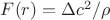 $ F(r)= \Delta c^2/ \rho $