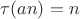 $\tau(an)=n$