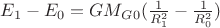 $E_1-E_0=GM_G_0(\frac{1}{R_1^2}-\frac{1}{R_0^2})$