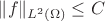 $\|f\|_{L^2(\Omega)} \leq C$