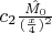$c_2\frac{\hat{M_0}}{(\frac{x}{4})^2}$