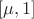 $[\mu, 1]$