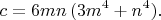 $$
c=6mn\,(3m^{4}+n^{4}).
$$