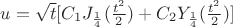 $\[u = \sqrt t [{C_1}{J_{\frac{1}{4}}}(\frac{{{t^2}}}{2}) + {C_2}{Y_{\frac{1}{4}}}(\frac{{{t^2}}}{2})]\]$
