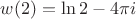 $w(2) = \ln 2 - 4\pi i$