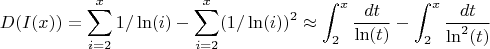 $$D(I(x))= \sum_{i = 2}^{x}{1/\ln(i)}-\sum_{i = 2}^{x}(1/\ln(i))^2 \approx \int_{2}^{x} \frac{dt}{\ln(t)} -\int_{2}^{x} \frac{dt}{\ln^2(t)}$ $
