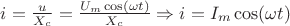 $i=\frac{u}{X_c} = \frac{U_m \cos(\omega t)}{X_c} \Rightarrow i=I_m \cos(\omega t)$ $i=\frac{u}{X_c} = \frac{U_m \cos(\omega t)}{X_c} \Rightarrow i=I_m \cos(\omega t)$