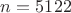 $n=5122$