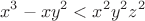 $$x^3-xy^2<x^2y^2z^2$$