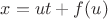 $x = ut + f(u)$