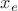 $x_{e}$