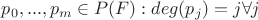 $p_0,...,p_m \in P(F) : deg(p_j)=j \forall j$