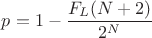 $p=1-\dfrac{F_L(N+2)}{2^N}$