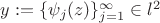 $y:=\{ \psi_j(z) \}_{j=1}^{\infty} \in l^2$