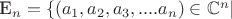 E_n=\{(a_1, a_2, a_3, .... a_n)\in \mathbb{C}^n|