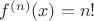$f^{(n)}(x)=n!$