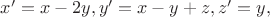 $x'=x-2y, y'=x-y+z, z'=y,$