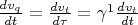 $\frac{dv_q}{dt} = \frac{dv_t}{d\tau} = \gamma ^1 \frac{dv_t}{dt}$